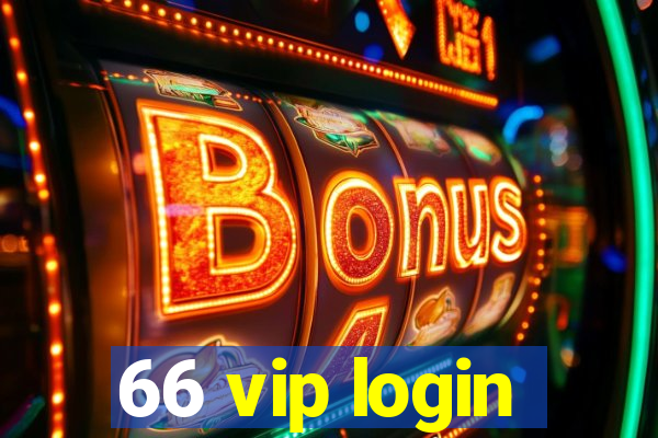 66 vip login